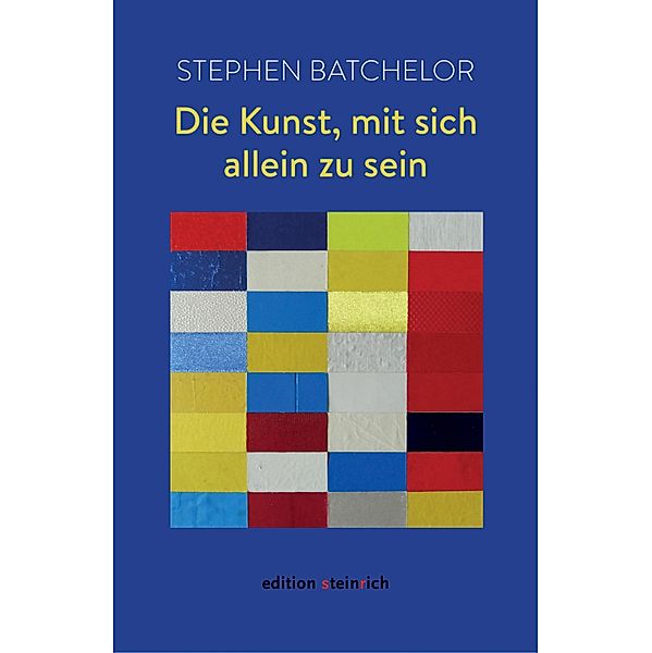 Die Kunst, mit sich allein zu sein, Stephen Batchelor