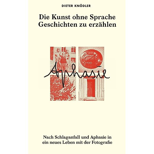 Die Kunst ohne Sprache Geschichten zu erzählen, Dieter Knödler, Rose Zaddach