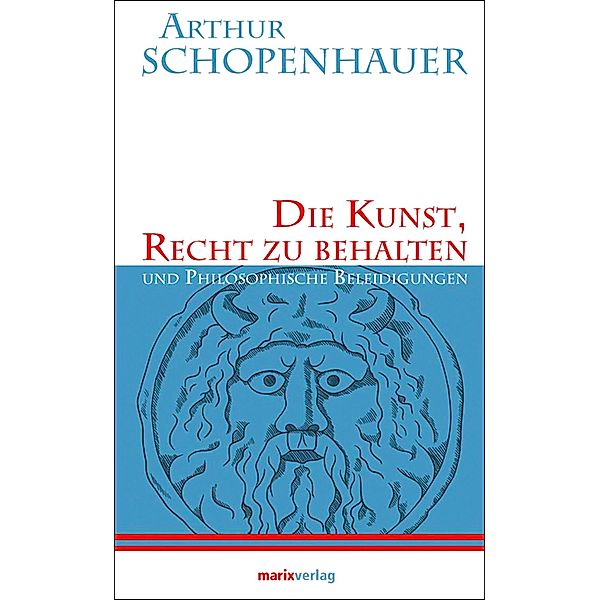 Die Kunst, Recht zu behalten, Arthur Schopenhauer