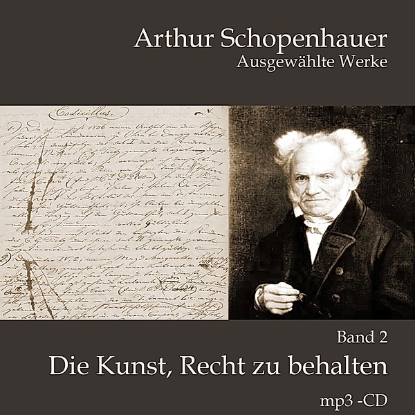 Die Kunst, Recht zu behalten,Audio-CD, MP3, Arthur Schopenhauer