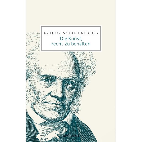 Die Kunst, recht zu behalten / Reclam Taschenbuch, Arthur Schopenhauer