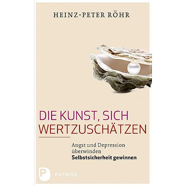 Die Kunst, sich wertzuschätzen, Heinz-Peter Röhr