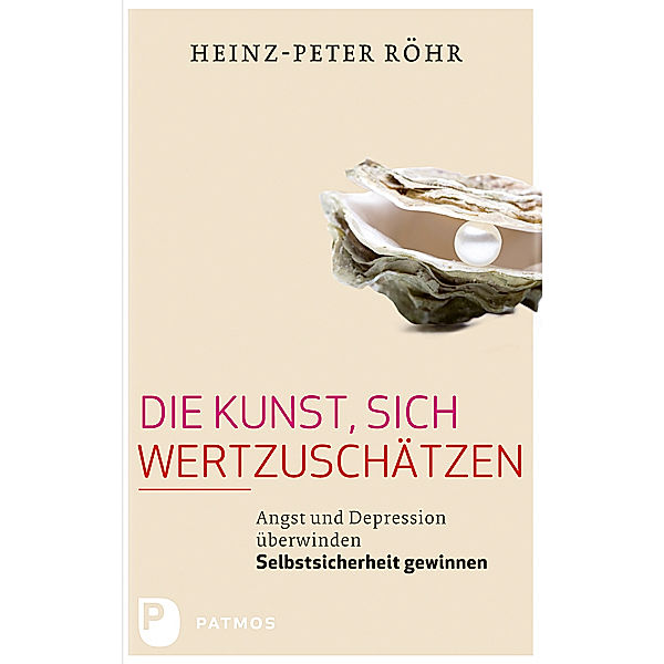 Die Kunst, sich wertzuschätzen, Heinz-Peter Röhr