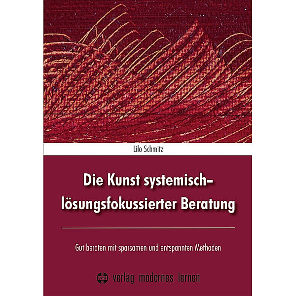 Die Kunst systemisch-lösungsfokussierter Beratung, Lilo Schmitz