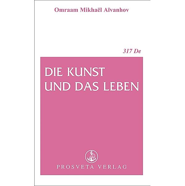 Die Kunst und das Leben, Omraam Mikhael Aivanhov