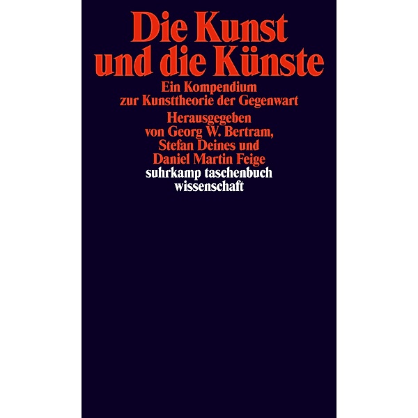 Die Kunst und die Künste / suhrkamp taschenbücher wissenschaft Bd.2346