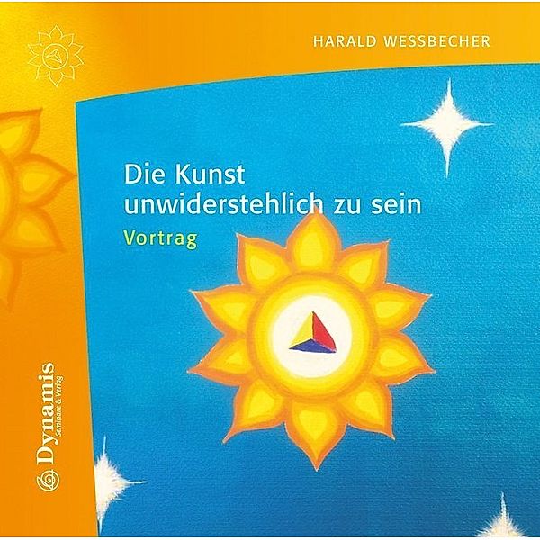 Die Kunst unwiderstehlich zu sein,1 Audio-CD, Harald Wessbecher