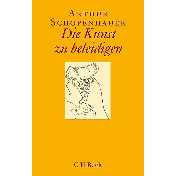 Die Kunst zu beleidigen / Beck Paperback Bd.1465, Arthur Schopenhauer