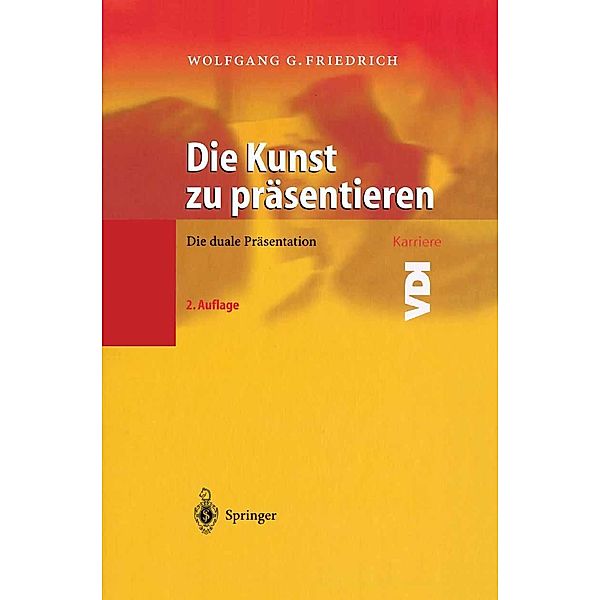 Die Kunst zu präsentieren / VDI-Buch, Wolfgang G. Friedrich