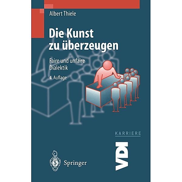 Die Kunst zu überzeugen / VDI-Buch, Albert Thiele