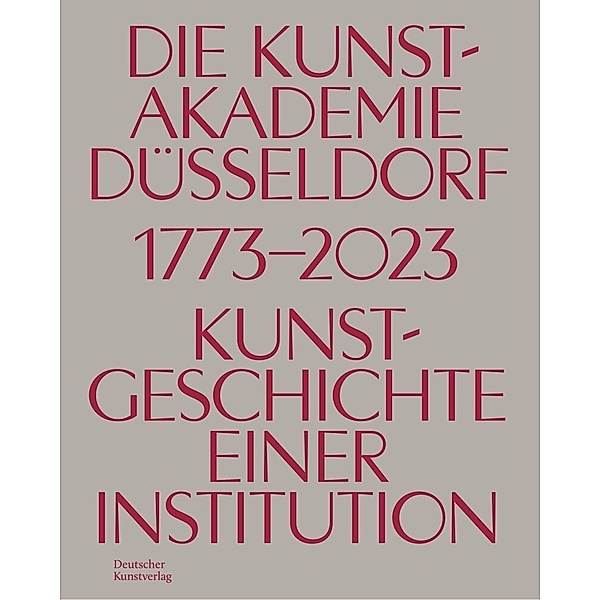 Die Kunstakademie Düsseldorf 1773-2023
