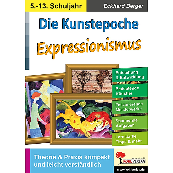Die Kunstepoche EXPRESSIONISMUS, Eckhard Berger