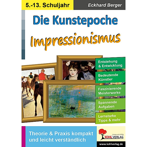Die Kunstepoche IMPRESSIONISMUS, Eckhard Berger