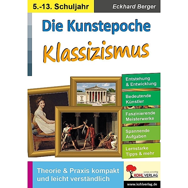 Die Kunstepoche KLASSIZISMUS, Eckhard Berger