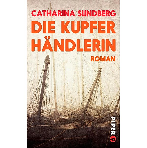 Die Kupferhändlerin / Anne Persdotter, Catharina Sundberg