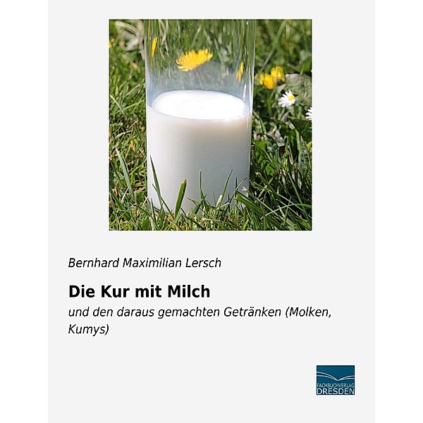 Die Kur mit Milch, Bernhard M. Lersch