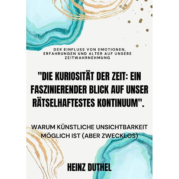 Die Kuriosität der Zeit, Heinz Duthel