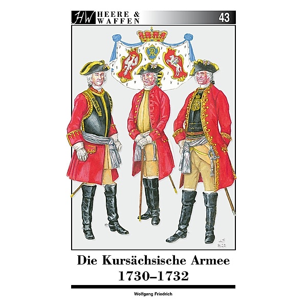 Die Kursächsische Armee 1730-1732, Wolfgang Friedrich