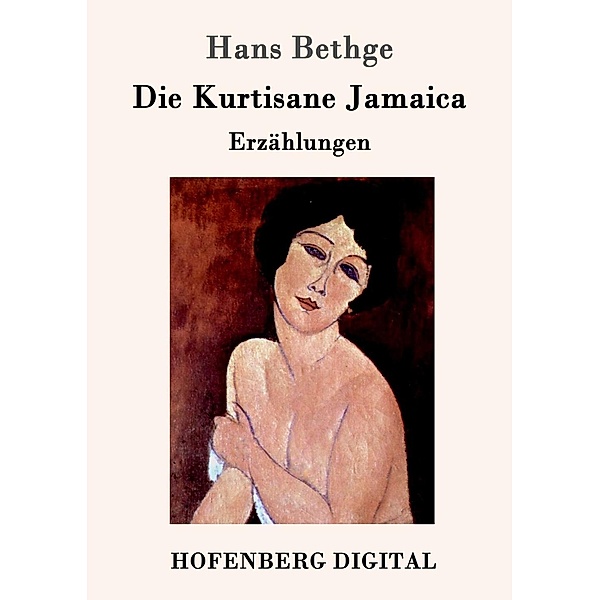 Die Kurtisane Jamaica, Hans Bethge