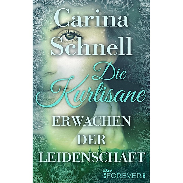 Die Kurtisane / Magische Leidenschaft, Carina Schnell