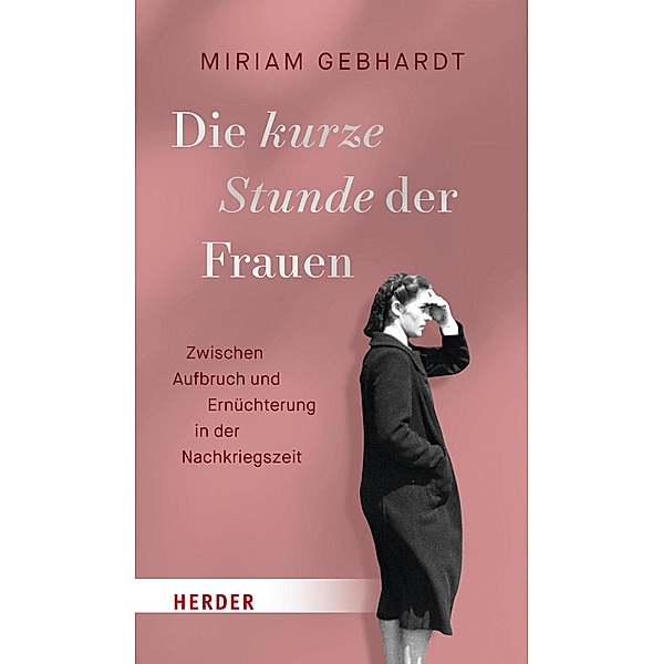 Die kurze Stunde der Frauen, Miriam Gebhardt