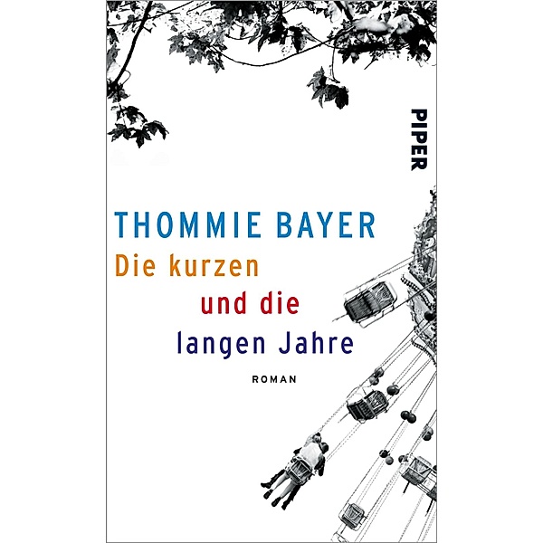 Die kurzen und die langen Jahre, Thommie Bayer