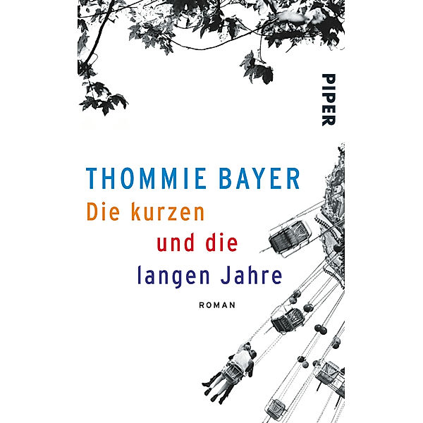 Die kurzen und die langen Jahre, Thommie Bayer