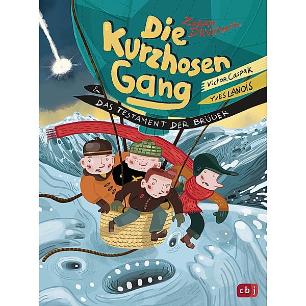 Die Kurzhosengang und das Testament der Brüder / Die Kurzhosengang Bd.4, Zoran Drvenkar, Victor Caspak, Yves Lanois