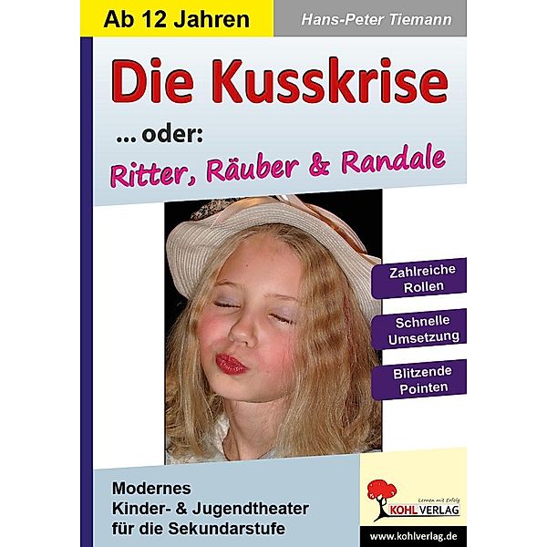 Die Kusskrise... oder: Ritter, Räuber & Randale, Hans-Peter Tiemann