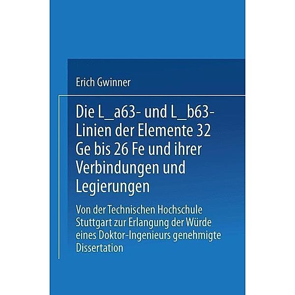 Die La- und Lß-Linien der Elemente 32Ge bis 26Fe und ihrer Verbindungen und Legierungen, Erich Gwinner