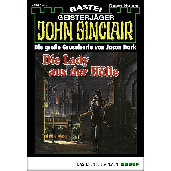 Die Lady aus der Hölle / John Sinclair Bd.1602, Jason Dark