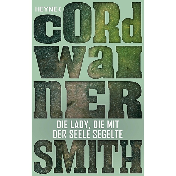 Die Lady, die mit der Seele segelte / Die Instrumentalität der Menschheit Bd.6, Cordwainer Smith