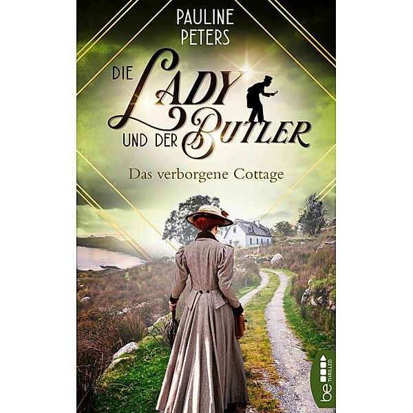 Die Lady und der Butler - Das verborgene Cottage / Victoria-Bredon-Reihe Bd.4, Pauline Peters
