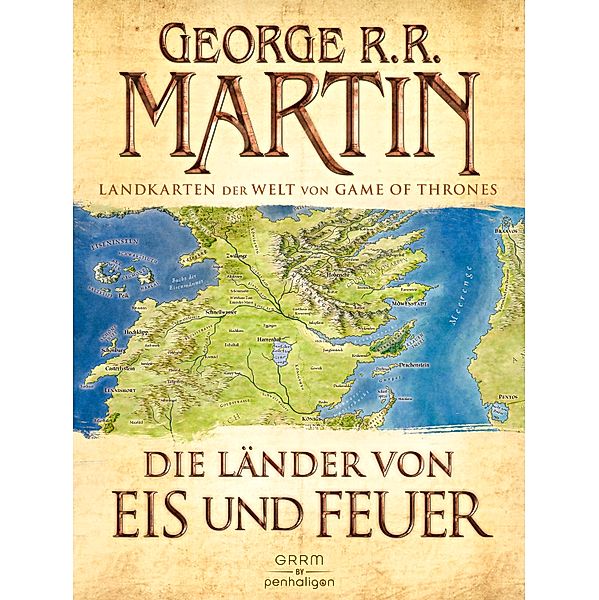 Die Länder von Eis und Feuer, George R. R. Martin