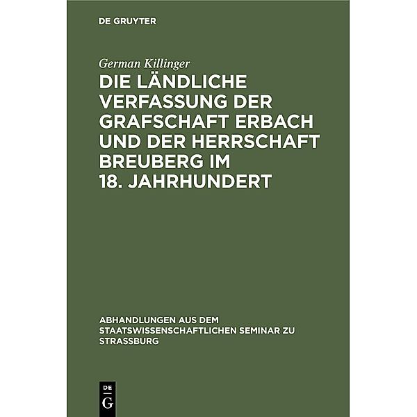 Die ländliche Verfassung der Grafschaft Erbach und der Herrschaft Breuberg im 18. Jahrhundert, German Killinger