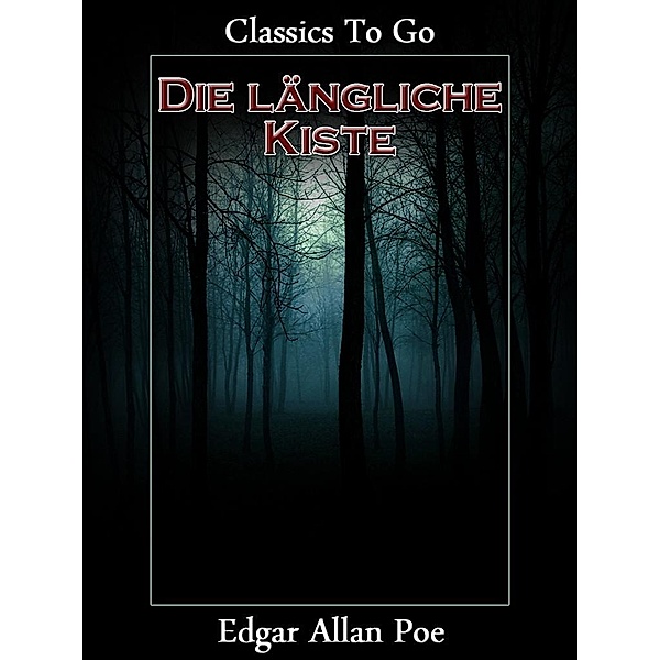 Die längliche Kiste, Edgar Allan Poe