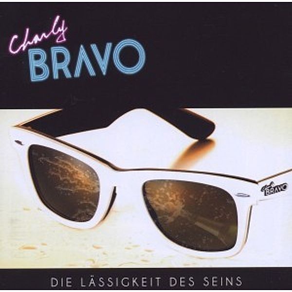 Die Lässigkeit Des Seins, Charly Bravo