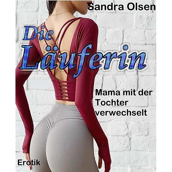Die Läuferin, Sandra Olsen