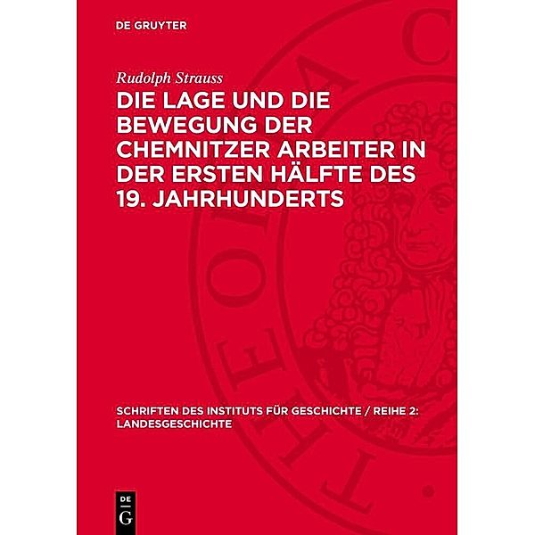 Die Lage und die Bewegung der Chemnitzer Arbeiter in der ersten Hälfte des 19. Jahrhunderts, Rudolph Strauss