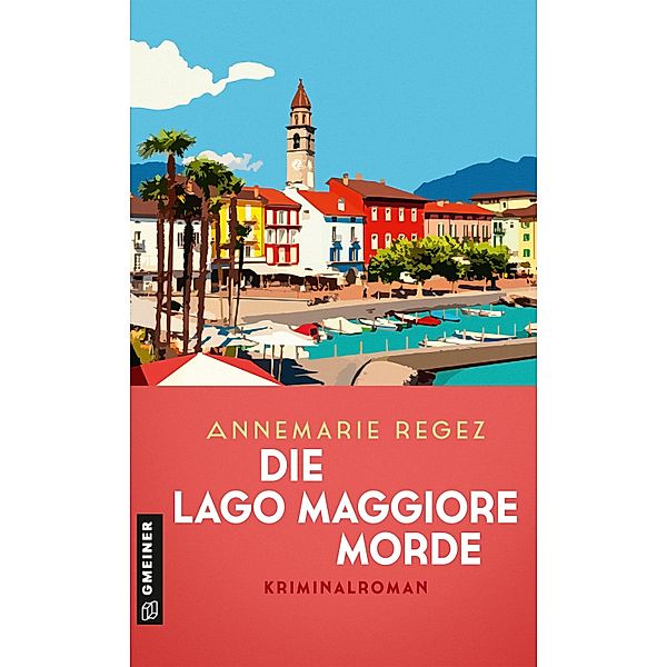 Die Lago Maggiore-Morde, Annemarie Regez