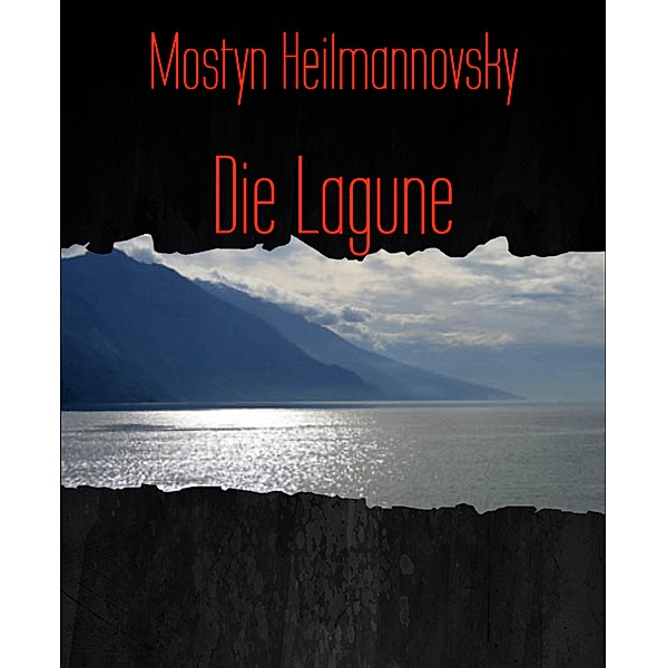 Die Lagune, Mostyn Heilmannovsky
