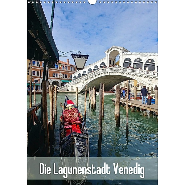 Die Lagunenstadt Venedig (Wandkalender 2020 DIN A3 hoch), Monika Dietsch