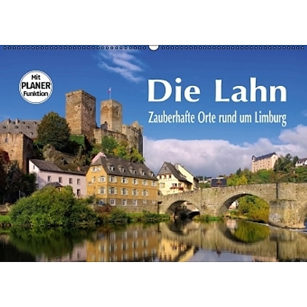 Die Lahn - Zauberhafte Orte rund um Limburg (Wandkalender 2016 DIN A2 quer), LianeM