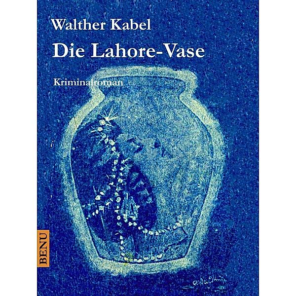 Die Lahore-Vase, Walther Kabel