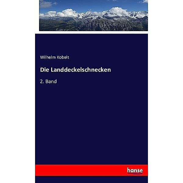 Die Landdeckelschnecken, Wilhelm Kobelt