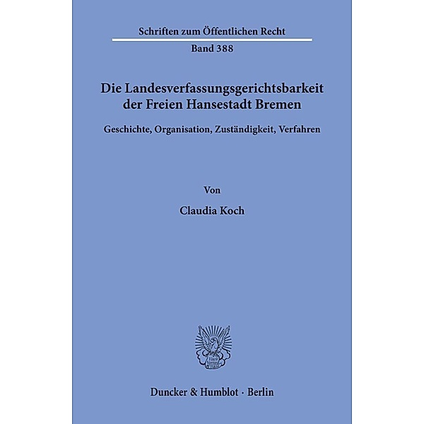 Die Landesverfassungsgerichtsbarkeit der Freien Hansestadt Bremen., Claudia Koch