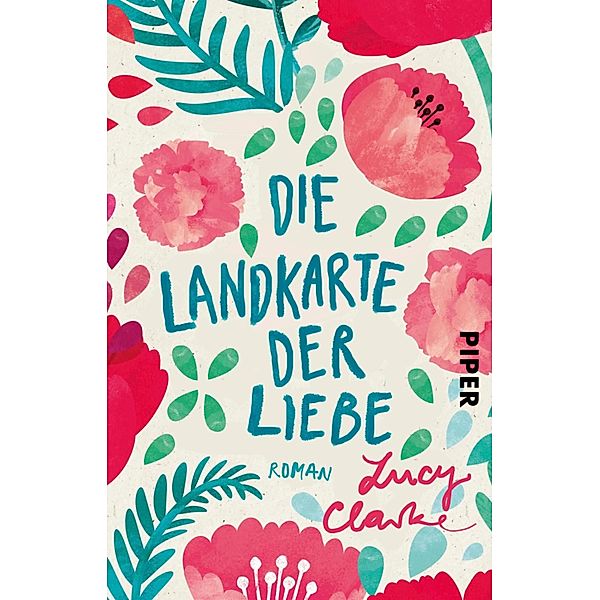 Die Landkarte der Liebe, Lucy Clarke