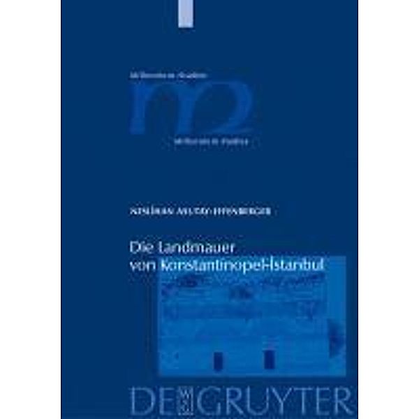 Die Landmauer von Konstantinopel-Istanbul / Millennium-Studien / Millennium Studies Bd.18, Neslihan Asutay-Effenberger