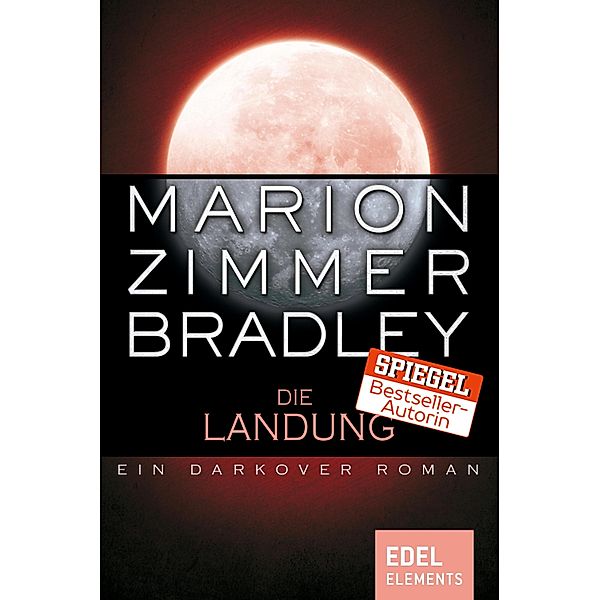 Die Landung / Darkover-Zyklus Bd.7, Marion Zimmer Bradley