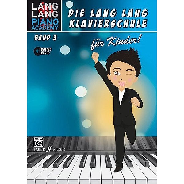 Die Lang Lang Klavierschule für Kinder!.Bd.3, Lang Lang